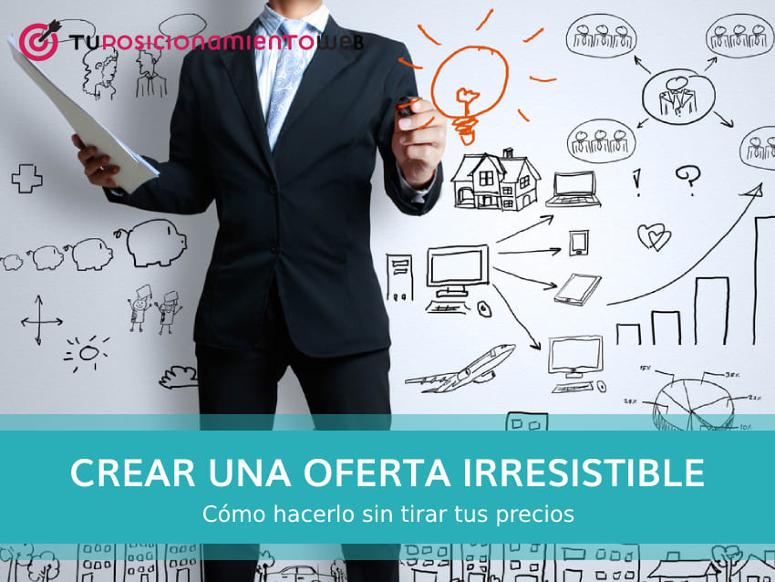 como crear una oferta irresistible